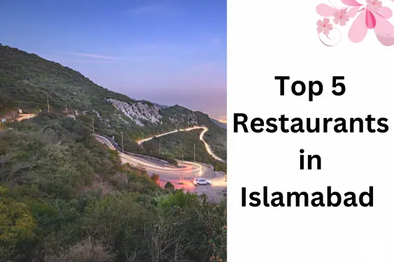 top restaurant in Islamabad 2024